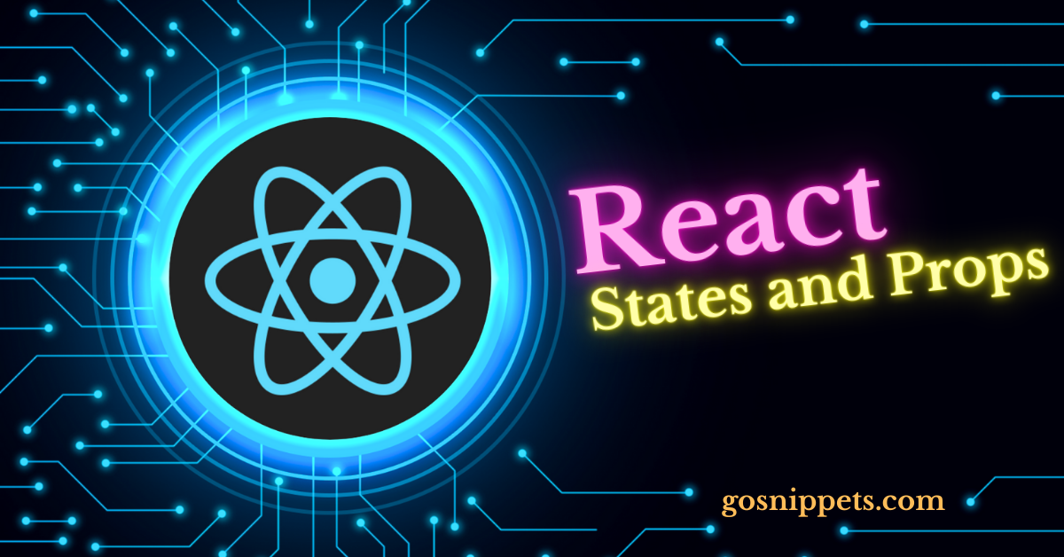 Exploring React State and Props: A Comprehensive Guide